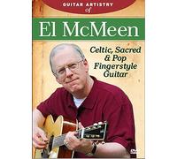 El McMeen - Guitar Artistry Of El McMeen - Celtic, Sacred And Pop Fingerstyle Guitar [2008] [DVD]