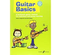 Guitar Basics: A Landmark Guitar Method for Individual and Group Learning (Book & CD) (Faber Edition) by Longworth, James, Walker, Nick (2009) Paperback