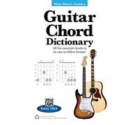 Guitar Chord Dictionary: All the Essential Chords in an Easy-to-Follow Format! (Mini Music Guides)