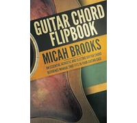 Guitar Chord Flipbook: An Essential Acoustic and Electric Guitar Chord Reference Manual that Fits in your Guitar Case