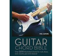 Guitar Chord Handbook: Over 500 illustrated chords for Rock, Blues, Soul, Country, Jazz, & Classical