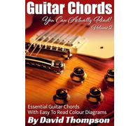 Guitar Chords You Can Actually Read! Volume 2: Essential Guitar Chords With Easy To Read Colour Diagrams (Guitar Books You Can Actually Read!)