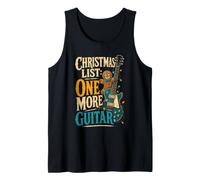 Guitar Christmas List One More Guitar Funny Gift Idea Tank Top