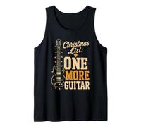 Guitar Christmas List One More Guitar Funny Gift Idea Tank Top