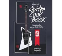 Guitar Cook Book v.3: harmonie pratique pour guitaristes créatifs, édition revue et augmentée