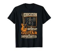 Guitar Education is Important But Guitar is Importanter T-Shirt