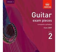 Guitar Exam Pieces 2009 CD, ABRSM Grade 2: The Complete Syllabus Starting 2009 (ABRSM Exam Pieces) (2008-11-10)
