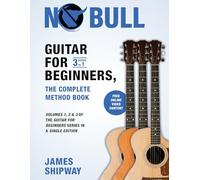Guitar for Beginners, the Complete Method Book: Volumes 1, 2 & 3 of the Guitar for Beginners Series in a Single Edition