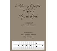 Guitar Fretboard Diagram Book: Guitar Neck Paper Notebook | 110 Pages (Music Manuscript Books - Guitar TAB - Block Chords - Guitar Fret diagrams)