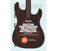 Guitar Fretboard Practice Notebook (15 Frets): 5 Blank 15-Fret Diagrams per Page for Mapping Scales, Licks & Fingerboard Patterns