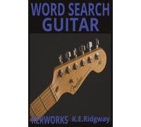 GUITAR: Fun and Relaxing Word Search Puzzles for Guitar Fans (Word Search Puzzle Collection)