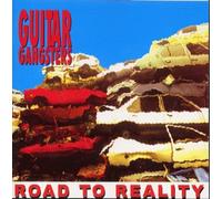 Guitar Gangsters - Road To Reality