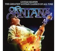 Santana - Guitar Heaven: The Greatest Guitar Classics Of All Time