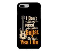 Guitar I Don't Always Need Another Guitar Yes I Do Funny Case for iPhone 7 Plus/8 Plus