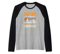 Guitar Ist Immer Die Antwort Egal was Die Frage Ist Musiker Raglan Baseball Tee