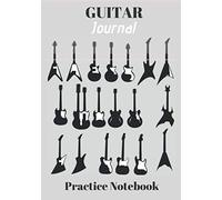 Guitar Journal Practice Notebook: Guitar Tablature Notebook, music with Tablatures and Virgin Staves, 120 A4 Pages - Guitarist Notebook musicians gift idea