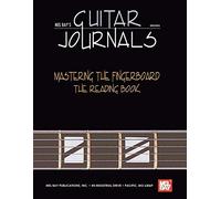 Guitar Journals: Mastering the Fingerboard: the Reading Book (Mel Bay's Guitar Journals)
