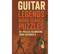 Guitar Legends Word Search Puzzles: Easy-to-Read Word Searches Featuring Guitar Legends, Rock Icons, and Music Trivia - 6x9, 110 Pages | Great Gift for Holidays and Travel
