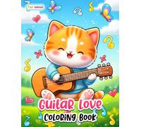 Guitar Love Coloring Book: Melodic Designs, Musical, and Creative Fun