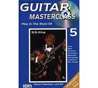 Guitar Masterclass B.B.King + CD Bd.5: Play in the Style of B.b. King, Book & Cd (Guitar Masterclass, 5)