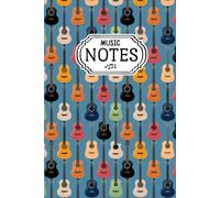 Guitar Music Notes Notebook: 6 x 9 Lined Gift Journal for Musicians and Teachers, Composers, Directors - 100 Decorative Staff-Lined Musical Pages
