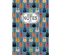 Guitar Music Notes Notebook: 6 x 9 Lined Gift Journal for Musicians and Teachers, Composers, Directors - 100 Decorative Staff-Lined Musical Pages