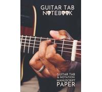Guitar Notepad - Tab, Notation, Chord Boxes: Notebook with space to write down music for your lessons or practice. Useful scales and chord shapes.