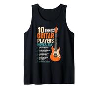 Guitar Player 10 Things We Never Say Funny List Gift Tank Top
