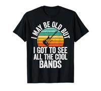 Guitar Player - I May Be Old But I Got to See Cool Bands T-Shirt