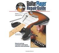 Guitar Player Repair Guide, 3rd Edition with DVD