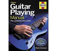 Guitar Playing Manual: The comprehensive guide