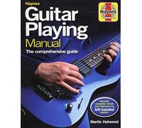 Guitar Playing Manual: The comprehensive guide (Haynes Manuals)