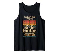 Guitar Retro You Don't Stop Playing When You Get Old Gift Tank Top