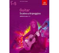Guitar Scales and Arpeggios, Grades 1 - 5 (Abrsm Scales & Arpeggios) by ABRSM (2008-07-03)
