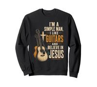 Guitar Simple Man I Like Guitars And Believe In Jesus Gift Sweatshirt