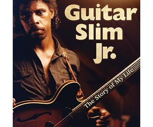 Guitar Slim Jr. - The Story Of My Life