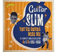 Guitar Slim - You're Gonna Miss Me: The Complete Singles Collection A's & B's (1951-1958)