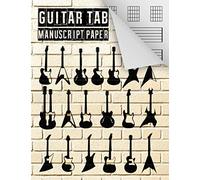 Guitar Tab Manuscript Paper: 150 Pages Guitar Tab Notebook Journal - Tablature Sheet Music Staff Manuscript Composition Paper , Includes a basic guitar chords for quick reference