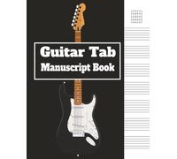 Guitar Tab Notebook: 6 String Guitar Music Sheets, 8.5" x 11" 100 Pages Blank Guitar Tablature Book for Composition and Songwriting