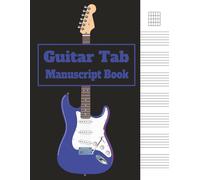Guitar Tab Notebook: 6 String Guitar Music Sheets, 8.5" x 11" 100 Pages Blank Guitar Tablature Book for Composition and Songwriting