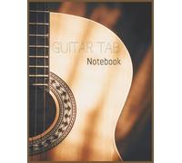 Guitar Tab Notebook: 8.5 x 11 in, 110 Pages | Blank Tablature Paper for Songwriting, Music Composition & Practice | Guitarist Journal for Students, Teachers & Musicians