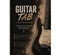 Guitar Tab Notebook: A4 Guitar Tablature Paper for Guitarists and Songwriters