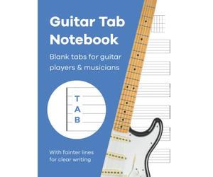 Guitar Tab Notebook: Blank guitar tab paper notebook featuring 120 pages of six 6-line tablature staves per page on Big A4 Size 8.5 x 11”. Fainter lines for easy reading/writing.