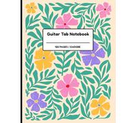Guitar Tab Notebook: Blank Tablature Manuscript Paper for Guitar Players, Pastel Floral Design | 120 Pages