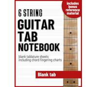 Guitar Tab notebook - blank tablature sheets including chord fingering charts 8.5"x11": For beginners and professionals, students and teachers, ... song writing, composition and transcriptions.