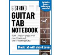 Guitar Tab notebook - blank tablature sheets with chord boxes and chord fingering charts 8.5"x11": For beginners and professionals, students and ... song writing, composition and transcriptions.