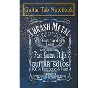 Guitar Tab Notebook: Thrashmetal Thrash Death Metal guitar Solo Unholy East Coast Blank Sheet Music For Guitar over 100 Pages With Chord Boxes