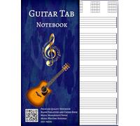 Guitar Tab Notebook: Your Melody, Your Masterpiece: Blank Tablature and Chord Book for Composition and Song Write