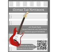 Guitar Tab Notebook: Your Melody, Your Masterpiece: Blank Tablature Book for Guitar Enthusiasts, Musicians, Teachers, and Students