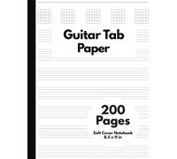 Guitar Tab Paper: Standard Guitar Tab Manuscript Paper, Blank Sheet Guitar Tablature Notebook, Includes 6-line Staffs/Staves and Blank Chord Grids, 8.5 x 11, Soft Cover, 200 Pages